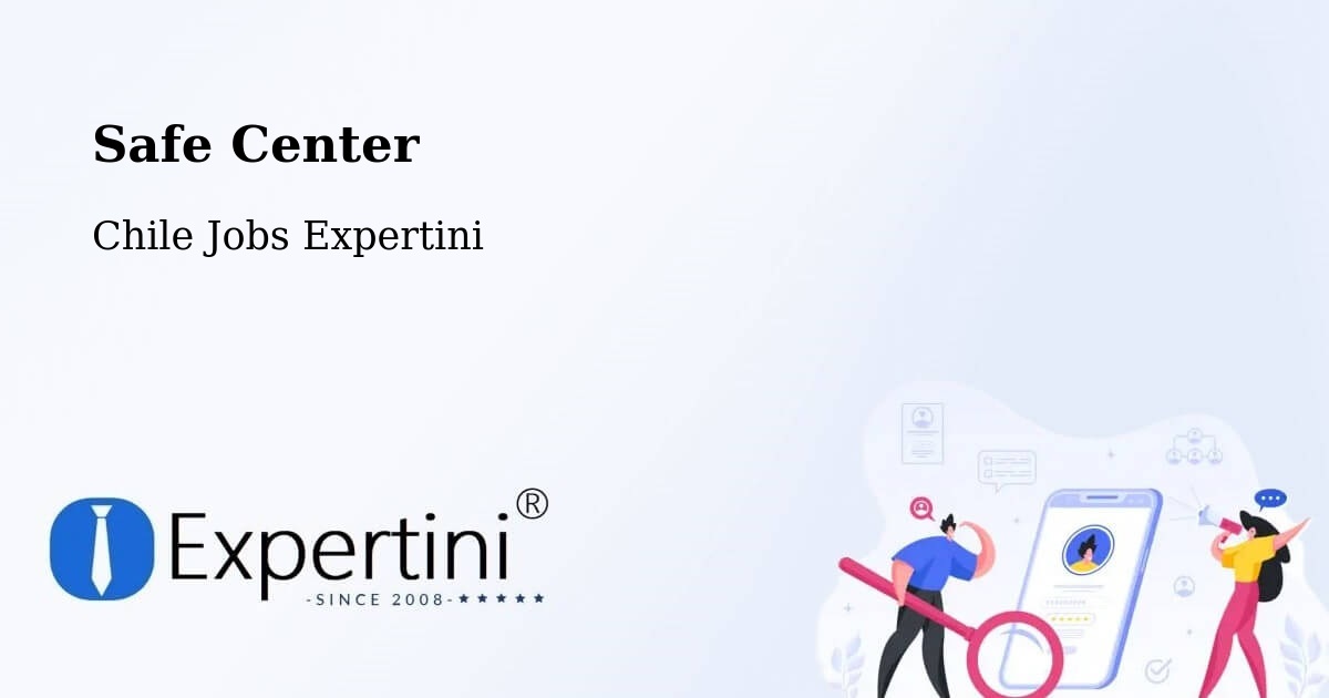 Safety Center – Chile Chico - Chile Jobs Expertini